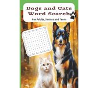 Dogs & Cats Word Search Puzzle Book: Word Searches and Easy to Read Print about Dogs, Cats and More / 6x9 inches, 110 pages / 50+ Puzzles … Gift for ... Holidays, Family Trips and Free time.