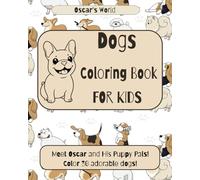 Dogs Coloring Book for Kids: 30 Cute Dog Breeds to Color for Ages 4-8 | Perfect Gift for Kids Who Love Puppies | Fun Dog Coloring Pages for Kids Ages 4-8