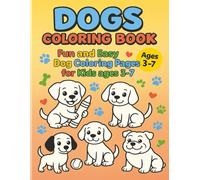 Dogs Coloring Book: Fun and Easy Dog Coloring Pages for Kids ages 3-7 (Let’s Colour Animals & Nature Series)