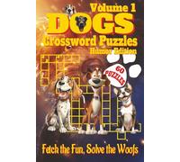 Dogs Crossword Puzzles - Humor Edition ( Vol.1): Crossword Puzzles with Clear, Funny Clues about Dogs, Puppies, Breeds, and More | 6x9 inches, 120 ... gift for vacations, relaxing, and dog lovers!