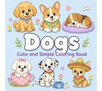 Dogs: cute dog coloring book, puppy coloring book for kids, easy dog coloring pages, simple animal coloring book, dog lover gifts, puppy activity ... book ages 4 8, dog coloring book ages 8 12,