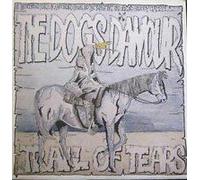 DOGS D'AMOUR - TRAIL OF TEARS 7 INCH (7" VINYL 45) UK CHINA 1989