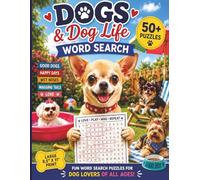 Dogs & dog life word search: 50+ Fun Puzzles for Dog Lovers | Large Print Dog Word Search Book