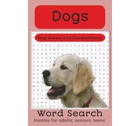 Dogs, dog shows and competition Word Search Puzzle Book: Word Searches with Easy to Read Print about Dogs, Dog Shows and competitions and more | 6x9 ... Great for Vacations, Holidays and Free Times