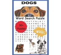 Dogs: Dogs Word Search Puzzle; Easy-to-Read | Tail Wagging Fun and a Paws-ative experience | 6" x 9", 110 Pages | 50+ Fun & Relaxing Puzzles - Perfect Gift for Dog Lovers.