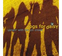 Dogs for Daisy - Yangin' with the Yin Crowd