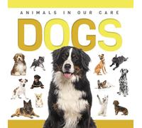Dogs (Genius Kid: Animals in our Care)