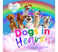 Dogs in Heaven: A Peek Into Heaven, Dog Loss Book for Young Kids