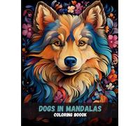 Dogs in Mandalas: An Artistic Retreat for Dog Devotees