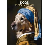 Dogs in Masterpieces: Portraits Inspired by Iconic Classics