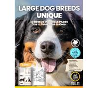 Dogs: Large Dog Breeds - Unique: 30 Breeds in Double Pages | One in Color and One to Color (Unique Animals)