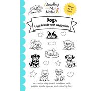 Dogs: Loyal friends with waggy tails: A Fun Dog-Themed Notebook by Doodley N. Noted, With a Colour me in Cover, 140 Lined Pages, Doodle Spaces, ... Quiz & Colouring for Adults and Children