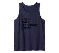 Dogs Make Everything Better Quote Camiseta sin Mangas