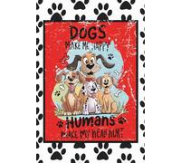 Dogs make me happy. Humans make my head hurt. (Dog Lover): Blank 120 Page Lined Journal/Notebook/Poetry/Lyric Book