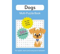 Dogs Multi-Puzzle Book: Word Searches about Dogs, Dog Lovers, Family Time and More | 6x9 inches, 120 pages | 60 puzzles... Gift for Vacations, Holidays, and Leisure
