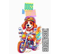 Dogs on wheels: Coloring book