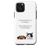Dogs Prepare You For Babies - Cats Prepare You For Teenagers Carcasa para iPhone 11 Pro