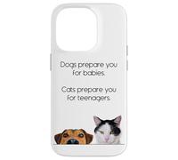 Dogs Prepare You For Babies - Cats Prepare You For Teenagers Carcasa para iPhone 14 Pro