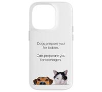 Dogs Prepare You For Babies - Cats Prepare You For Teenagers Carcasa para iPhone 14 Pro