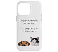 Dogs Prepare You For Babies - Cats Prepare You For Teenagers Carcasa para iPhone 14 Pro MAX