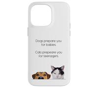 Dogs Prepare You For Babies - Cats Prepare You For Teenagers Carcasa para iPhone 14 Pro Max