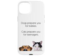 Dogs Prepare You For Babies - Cats Prepare You For Teenagers Carcasa para iPhone 15 Plus