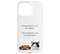 Dogs Prepare You For Babies - Cats Prepare You For Teenagers Carcasa para iPhone 15 Pro Max