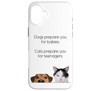 Dogs Prepare You For Babies - Cats Prepare You For Teenagers Carcasa para iPhone 16 Plus