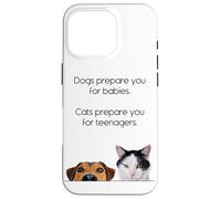 Dogs Prepare You For Babies - Cats Prepare You For Teenagers Carcasa para iPhone 16 Pro