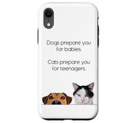 Dogs Prepare You For Babies - Cats Prepare You For Teenagers Carcasa para iPhone XR