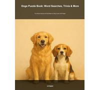 Dogs Puzzle Book: Word Searches, Trivia & More: Fun Brain Games and Activities for Dog Lovers of All Ages