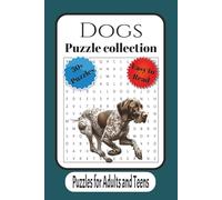 Dogs Puzzle Collection: Puzzles about Dogs, Pets, K9's, Family Friends, 6x9 inches, 120 pages, 50+ puzzles... Word Search, Crosswords, Sudoku, Gifts ... Relaxation, Mental Stimulation, Stress relief