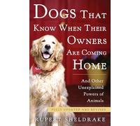 Dogs That Know When Their Owners Are Coming Home: Fully Updated and Revised