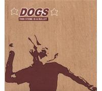 Dogs - This Stone Is a Bullet [Vinilo]