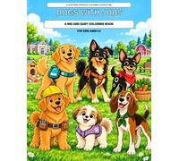 Dogs With Jobs: A Big and Easy Coloring Book for Kids Ages 3-6 (A Sapphire Sprouts Coloring Adventure)