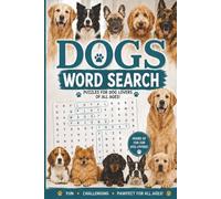 Dogs Word Search: 100 Fun & Relaxing Dog Breed Puzzles for Adults, Teens & Dog Lovers, Easy-to-Read Canine Word Searches Featuring Popular Dogs, Puppy ... Challenges (Animal Word Search Series)