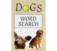 Dogs Word Search Book: Funny Word Searches with Easy to Read Print about DOGS, DOG BREEDS, PUPPIES, and MORE | 60+ PUZZLES | Great Gift for Everyone