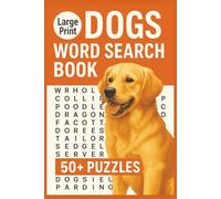 Dogs Word Search Book: Large Print Word Search for Dog Lovers | Fun Dog Names, Breeds & Canine-Themed Words - 50+ Puzzles for Relaxation