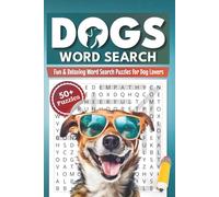 DOGS Word Search: Fun & Relaxing Word Search Puzzles for Dog Lovers | 50+ Dog-Themed Puzzles with Solutions