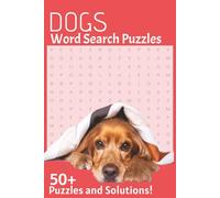 Dogs Word Search: ogs, Dog Breeds, Dog Tricks and More | 6x9 in | 110 pages | 50+ Puzzles | Perfect gift for dog and pet lovers, for Vacations, Holidays, and Free Time