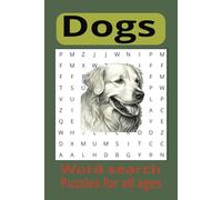 Dogs Word Search Puzzle Book: Easy To Read Print about Dogs and words associated with Dogs|6x9 inches,110pages|55 Puzzles... Gifts for Holidays , Relaxation and Anxiety