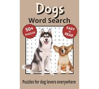 Dogs Word Search Puzzle Book: Search with Easy to Read Print about Dogs and More | 6x9 inches, 110 pages | 50+ Puzzles ... Gifts for Vacations, Holidays & Free Times