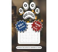 Dogs Word Search Puzzle Book: Word Search with Easy-to-Read Print about Canine Companions, Dog Breeds and Puppies | 50+ Fun Brain Games for Adults, ... | Perfect for Relaxation, Travel and Holidays