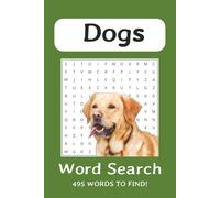Dogs Word Search Puzzle Book: Word Search with Easy to Read Print about Dogs, Dog Breeds, Dog Jobs and More | 6x9 inches, 110 pages | 50+ Puzzles ... ... Holidays, Celebrations and Free Times
