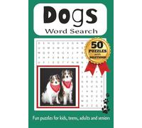 Dogs Word Search Puzzle Book: Word Search with Easy to Read Print about Dogs, Puppies, Dog training, Dog owners and More | 6 x 9 inches | 101 pages | ... Vacations, Holidays, Free Time and Relaxation