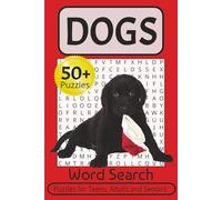 Dogs Word Search Puzzle Book: Word Search with Easy to Read Print about Dogs, Puppies, Pet Lovers | 6x9 inches, 110 pages | 50+ Puzzles . . . Gift for Vacations, Holidays and Free Time