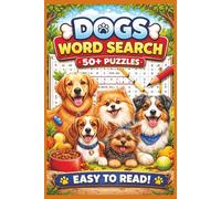 Dogs Word Search Puzzle Book: Word Searches for Easy to Read Print about Dogs, Puppies, Breds and More | 6 x 9 inches, 110 pages | 50+ Puzzles ... Gifts for Vacations, Holidays and Free Times