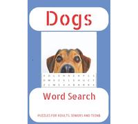 DOGS WORD SEARCH PUZZLE BOOK: Word searches with easy to read print about Dogs and More | 6x9 inches, 110pages | 50+ Fun Puzzles For Dog Lovers and ... Furry Friends Gift for vacation or Holiday.