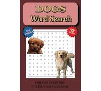 Dogs Word Search Puzzle Book: Word Searches with Easy to Read Print about Dogs, Cute Dogs and Dog Toys | 6x9 Inches, 110 pages | 50+ Puzzles ..... Gift for Vacations, Holidays and Free Times