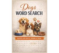 Dogs Word Search Puzzle Book: Word Searches with Easy to Read Print about Dogs, Dog Breeds, Dog Behavior and More | 6x9 inches, 110 pages | 50+ Puzzles ... Gift for Vacations, Holidays and Relaxation